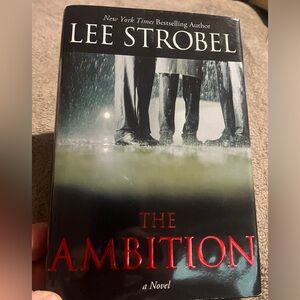 Lee Strobel The Ambition Book . A Novel